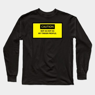 Funny Caution Sign Long Sleeve T-Shirt